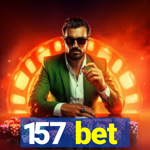 157 bet